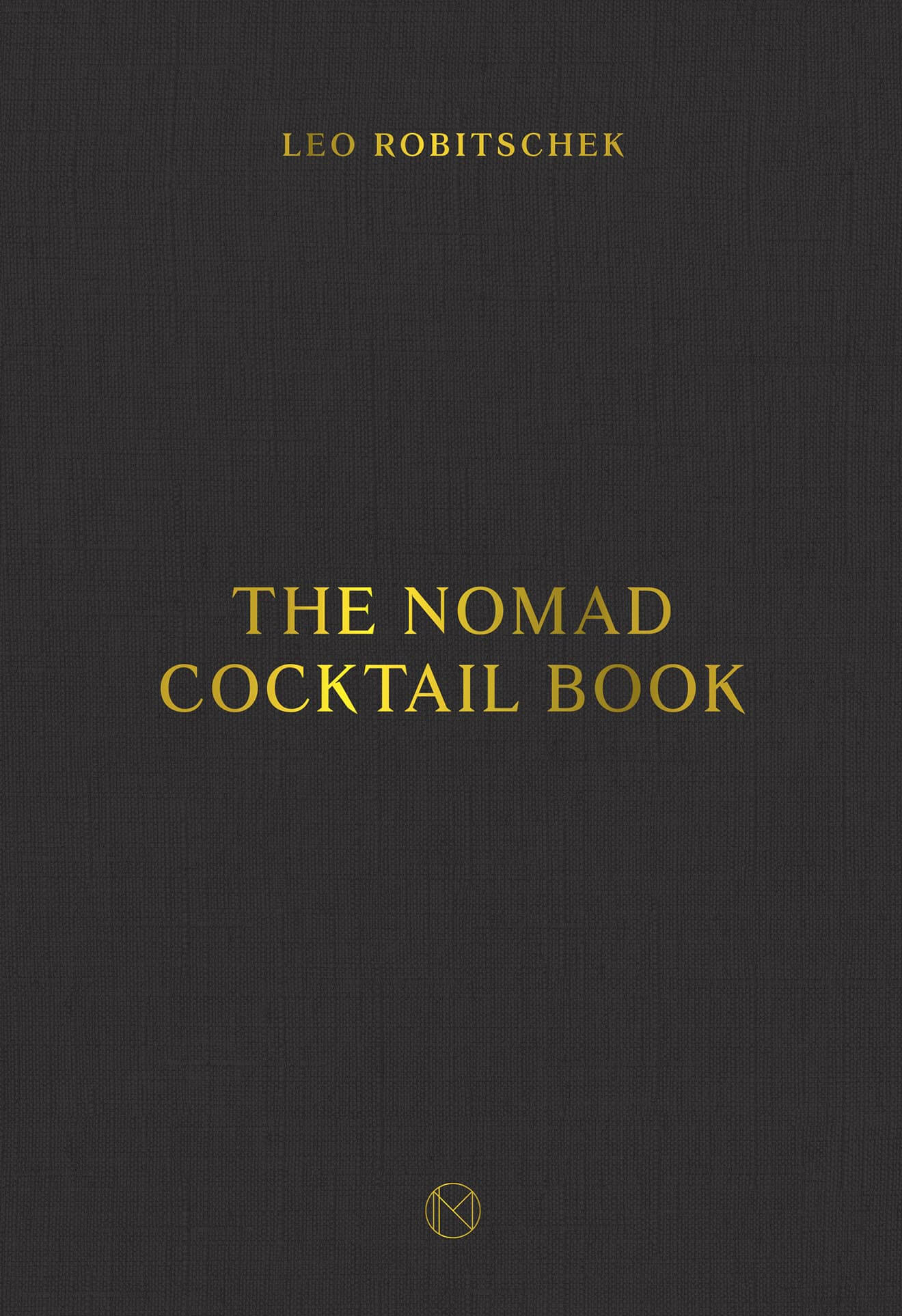 The NoMad Cocktail Book from The NoMad Bar
